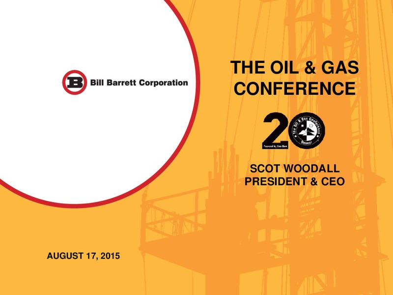 EnerCom 2015 Conference – Bill Barrett Corp. – slide 1