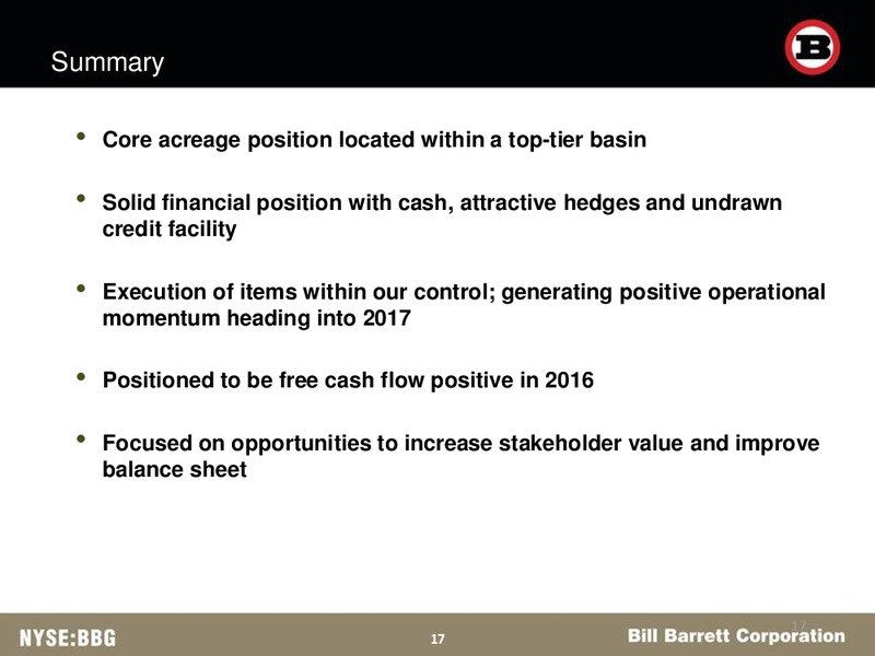 October 2016 Corporate Update – Bill Barrett Corp. – slide 17