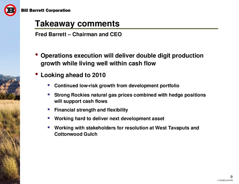 Q3 2009 Earnings Call – Bill Barrett Corp. – slide 8