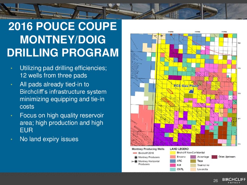 May 2016 Corporate Presentation – Birchcliff Energy Ltd. – slide 26