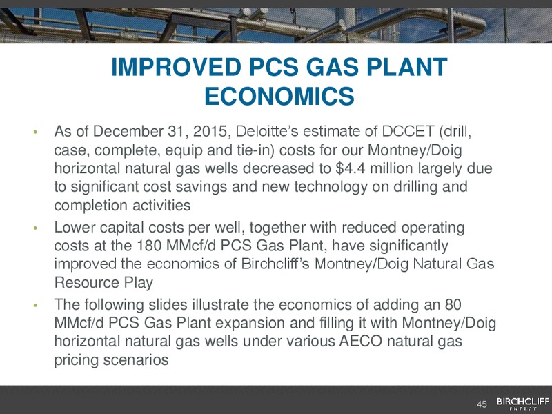 June 2016 Corporate Presentation – Birchcliff Energy Ltd. – slide 45