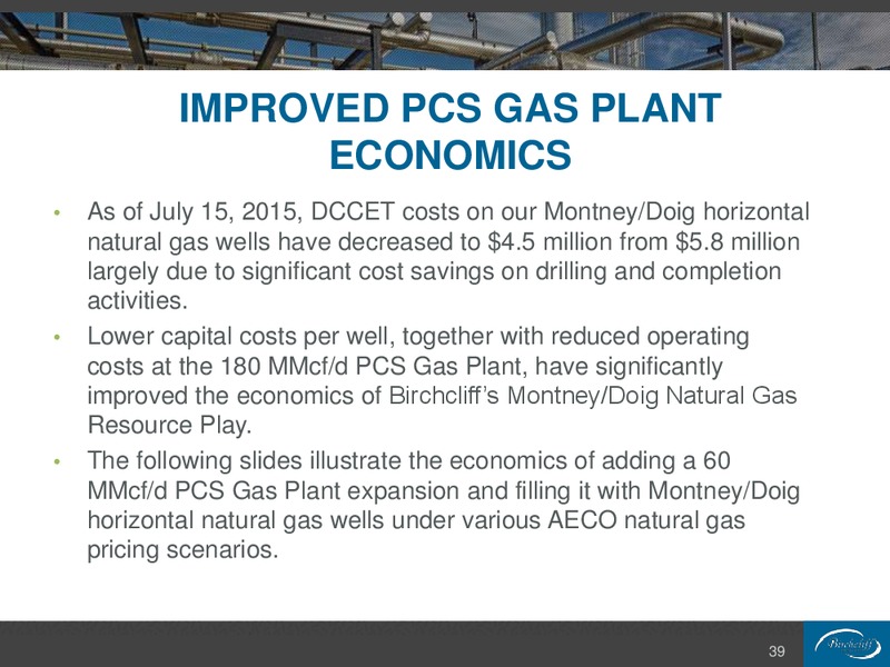 August 2015 Corporate Presentation – Birchcliff Energy Ltd. – slide 39