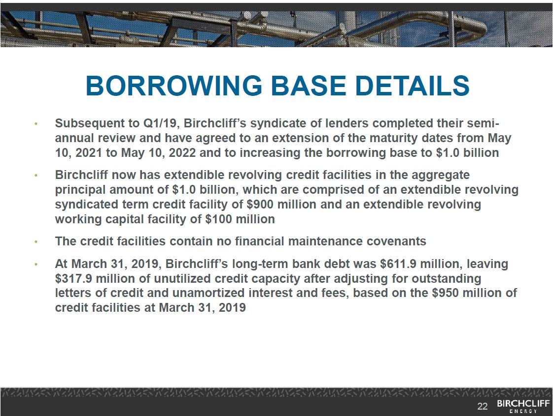 May 2019 Corporate Presentation – Birchcliff Energy Ltd. – slide 22