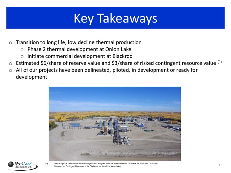 2017 Annual and Special Meeting of Shareholders – Blackpearl Resources, Inc. – slide 24