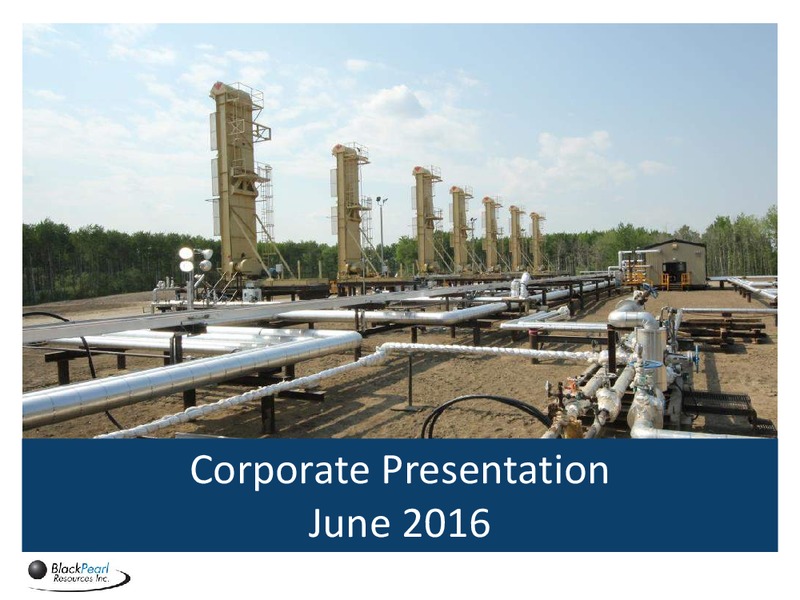 June 2016 Corporate Presentation – Blackpearl Resources, Inc. – slide 1
