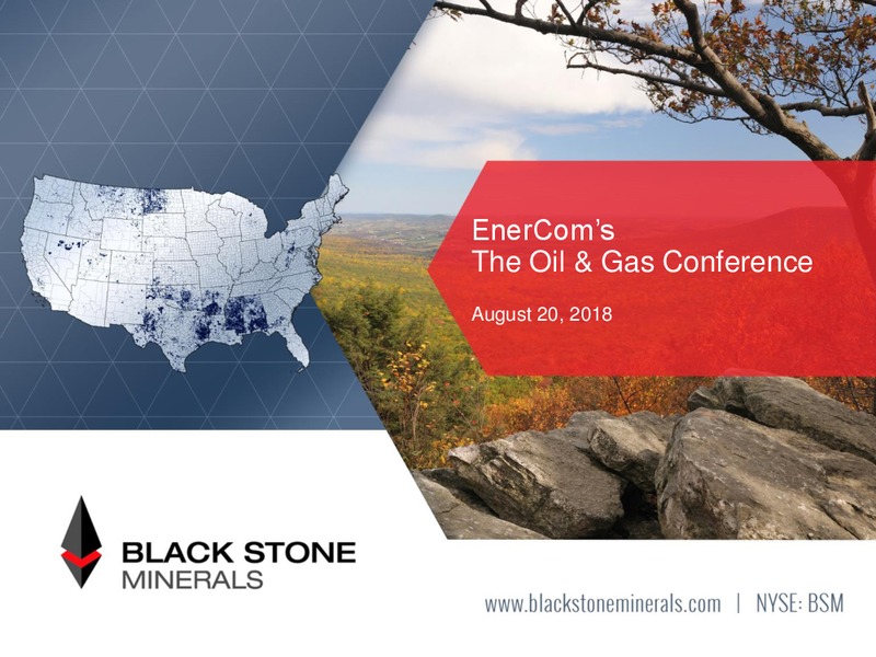 August 2018 Enercom Conference – Black Stone Minerals, L.P. – slide 1