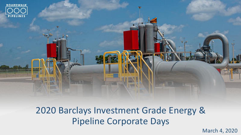 2020 Barclays Investment Grade Energy & Pipeline Corporate Days – Boardwalk Pipeline Partners, Lp – slide 1