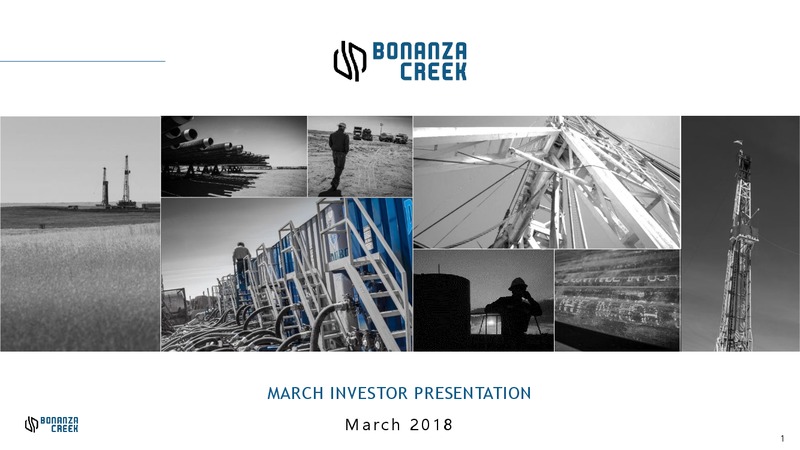 March 2018 Investor Presentation – Bonanza Creek Energy, Inc. – slide 1