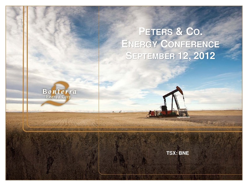PETERS & CO ENERGY CONFERENCE – Bonterra Energy Corp – slide 1