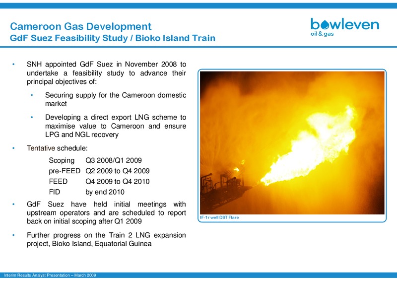 2009 INTERIM RESULTS PRESENTATION – Bowleven Plc – slide 21