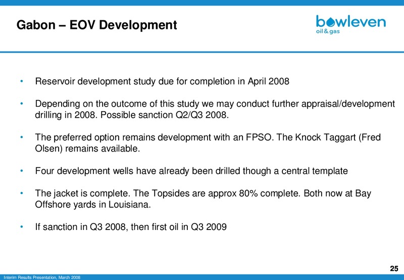 MERRILL LYNCH EUROPEAN MID CAP OILS INVESTOR FORUM – Bowleven Plc – slide 25