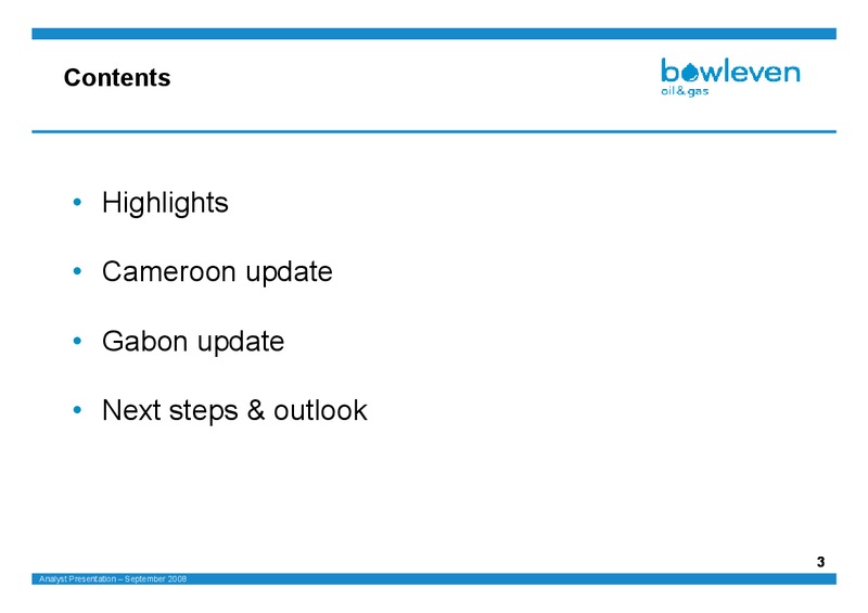 SEPTEMBER 2008 INVESTOR PRESENTATION – Bowleven Plc – slide 3