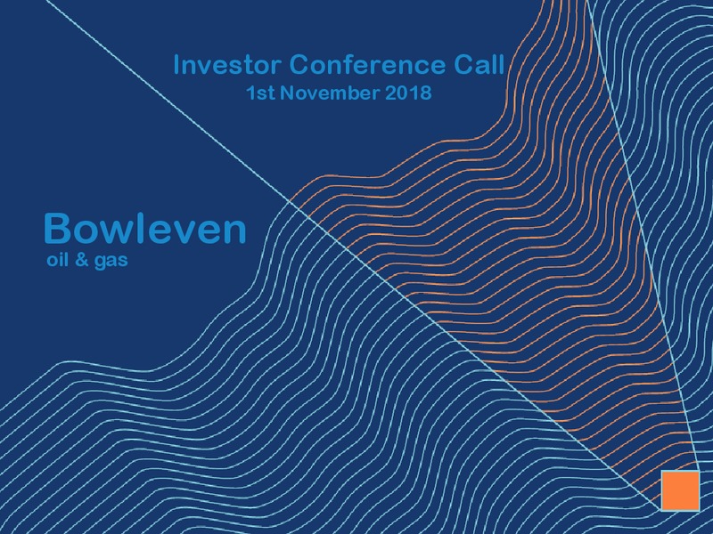 November 2018 Investor Presentation – Bowleven Plc – slide 1