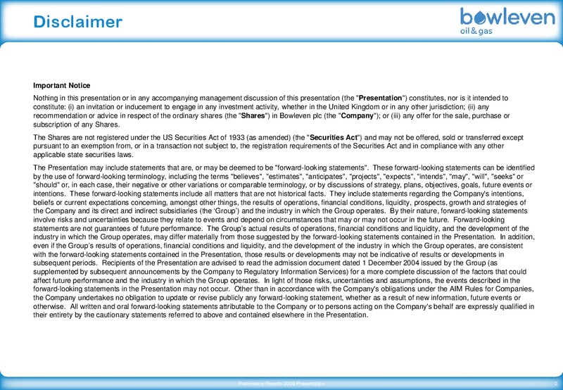 PRELIMINARY 2009 RESULTS – Bowleven Plc – slide 2