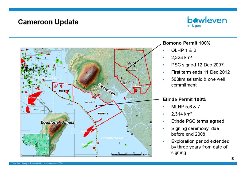 PRELIMINARY RESULTS FOR THE YEAR ENDED JUNE 2008 – Bowleven Plc – slide 8