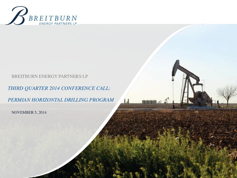 THIRD QUARTER 2014 CONFERENCE CALL – Breitburn Energy Partners L.P. – slide 1