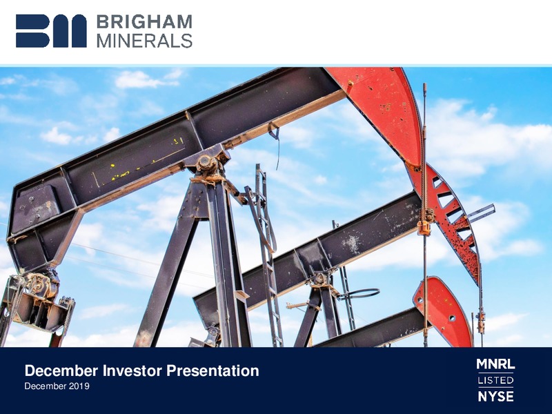 DECEMBER 2019 INVESTOR PRESENTATION – Brigham Minerals Inc. – slide 1
