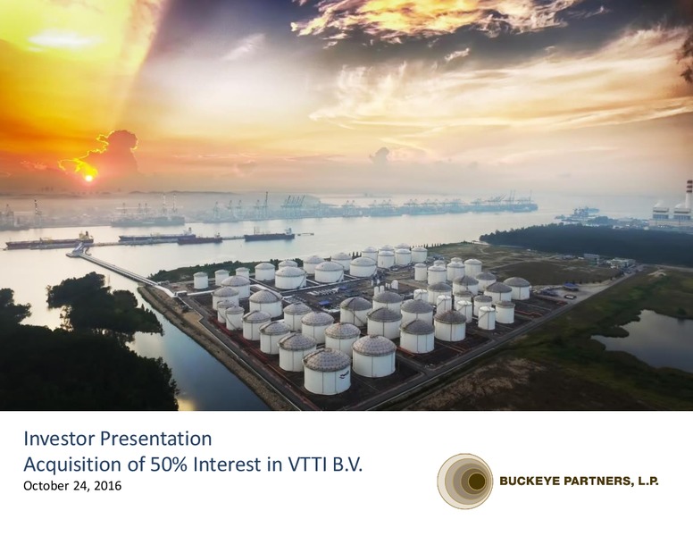 Acquisition of VTTI BV – Buckeye Partners Lp – slide 1