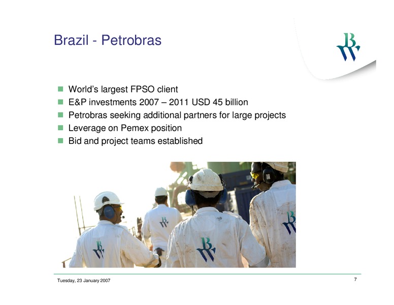 JANUARY 2007 INVESTOR PRESENTATION – Bw Offshore – slide 7