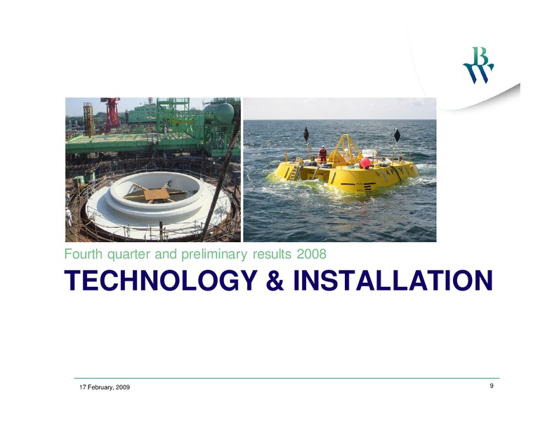 Q4 2008 EARNINGS CALL – Bw Offshore – slide 8
