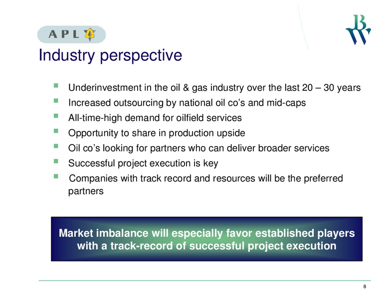 FEBRUARY 2007 INVESTOR PRESENTATION – Bw Offshore – slide 8