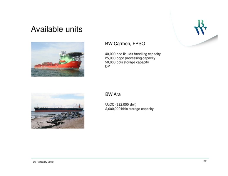 Q4 2009 EARNINGS CALL – Bw Offshore – slide 26