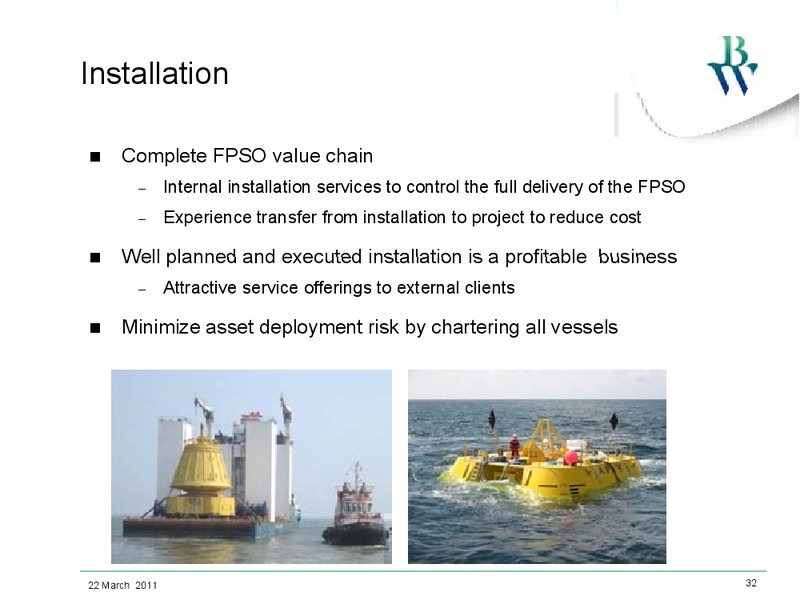 MARCH 2011 INVESTOR PRESENTATION – Bw Offshore – slide 31