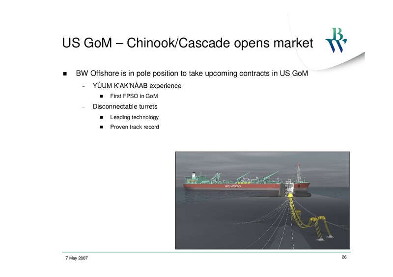 Q1 2007 INVESTOR PRESENTATION – Bw Offshore – slide 25