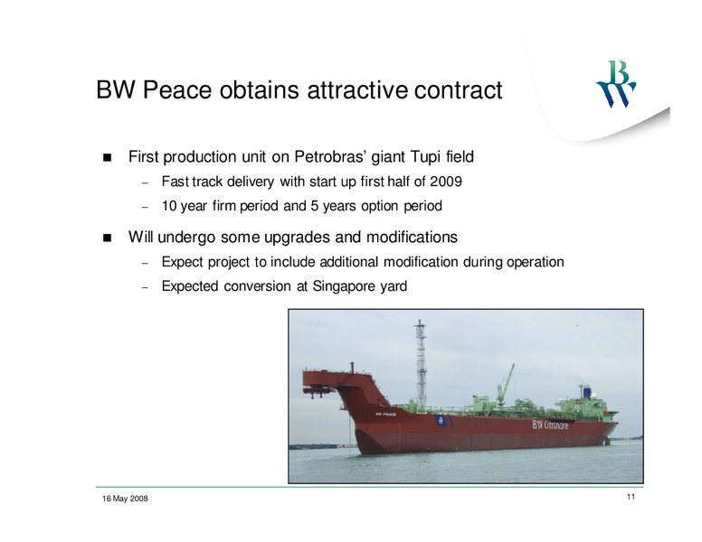 Q1 2008 EARNINGS CALL – Bw Offshore – slide 10
