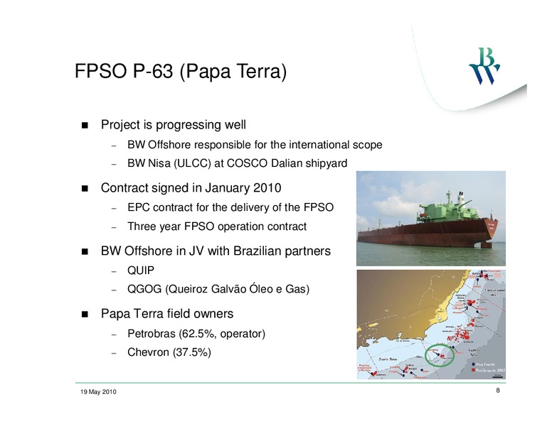 Q1 2010 EARNINGS CALL – Bw Offshore – slide 7