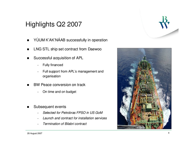Q2 2007 EARNINGS CALL – Bw Offshore – slide 3
