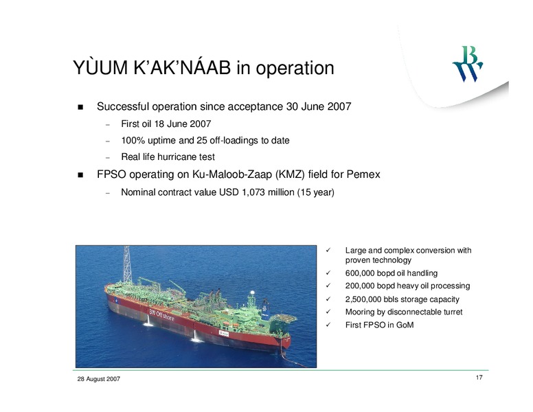Q2 2007 EARNINGS CALL – Bw Offshore – slide 16