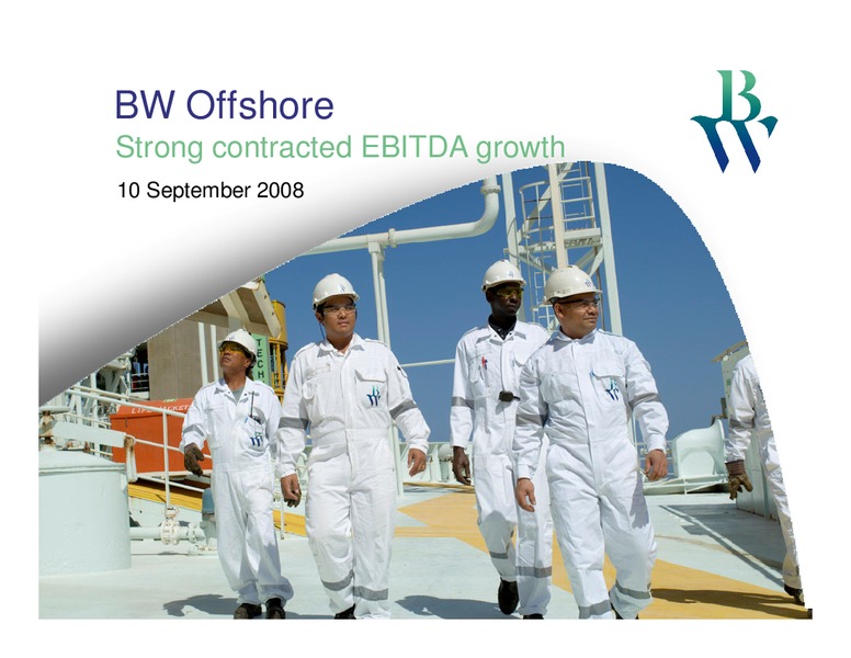 SEPTEMBER 2008 INVESTOR PRESENTATION – Bw Offshore – slide 1