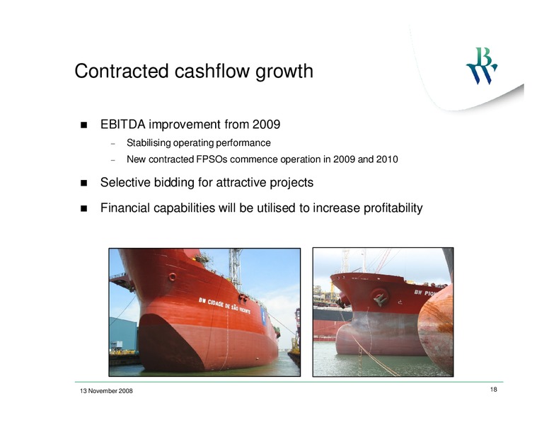 Q3 2008 EARNINGS CALL – Bw Offshore – slide 17