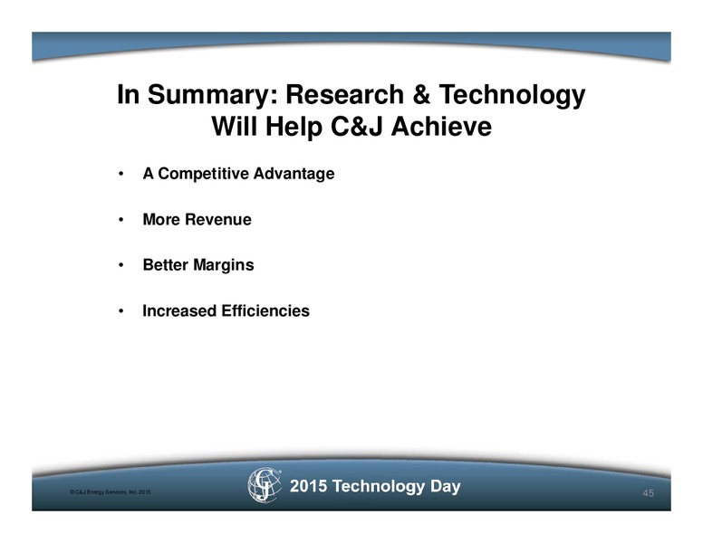C&J Energy Services 2015 Technology Day – C&J Energy Services Inc. – slide 44