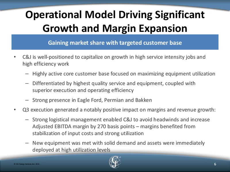 WELLS FARGO ENERGY SYMPOSIUM – C&J Energy Services Inc. – slide 5