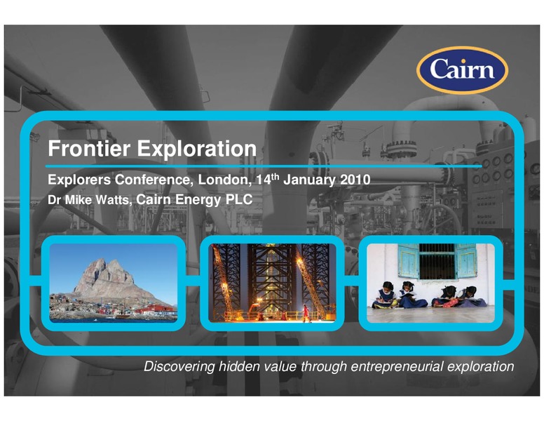 EXPLORERS CONFERENCE – Cairn Energy Plc – slide 1