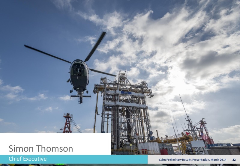 Preliminary Results Presentation – Cairn Energy Plc – slide 21