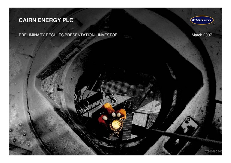 MARCH 2007 INVESTOR PRESENTATION – Cairn Energy Plc – slide 1
