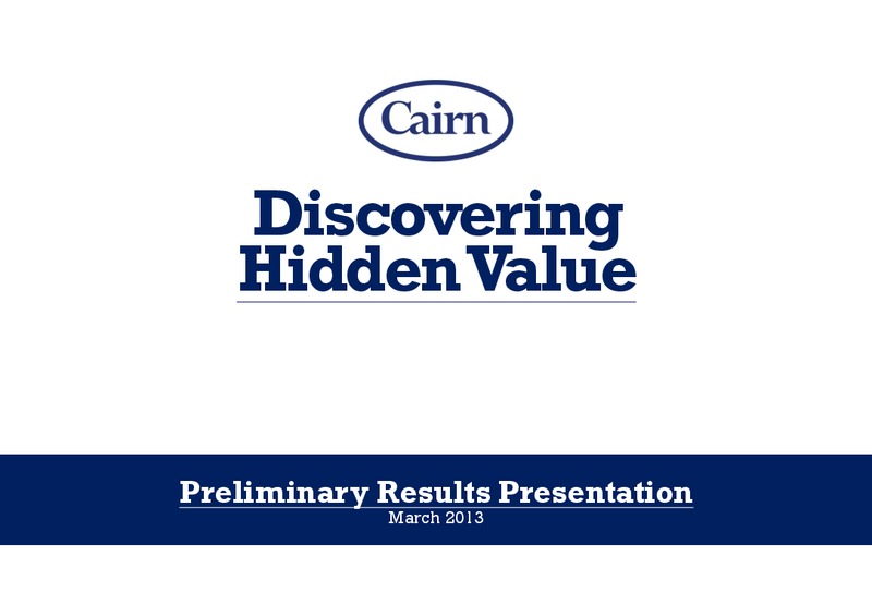 Preliminary Results Presentation – Cairn Energy Plc – slide 1