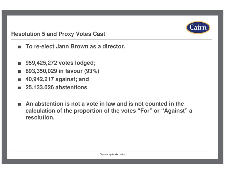 ANNUAL GENERAL MEETING – Cairn Energy Plc – slide 6
