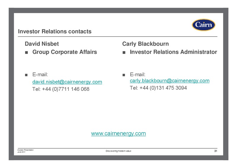 JUNE 2011 INVESTOR PRESENTATION – Cairn Energy Plc – slide 30