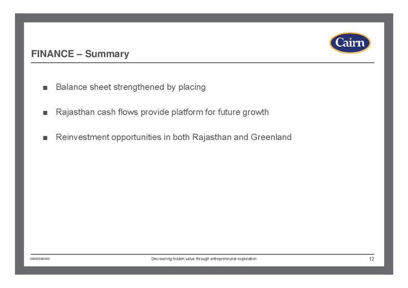HALF YEARLY RESULTS – Cairn Energy Plc – slide 11