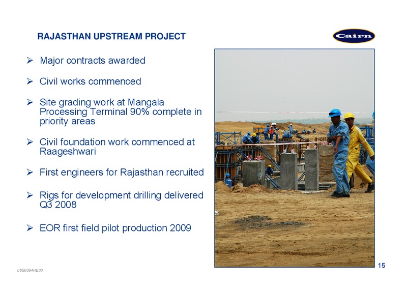 HALF YEARLY PRESENTATION 2008 – Cairn Energy Plc – slide 14