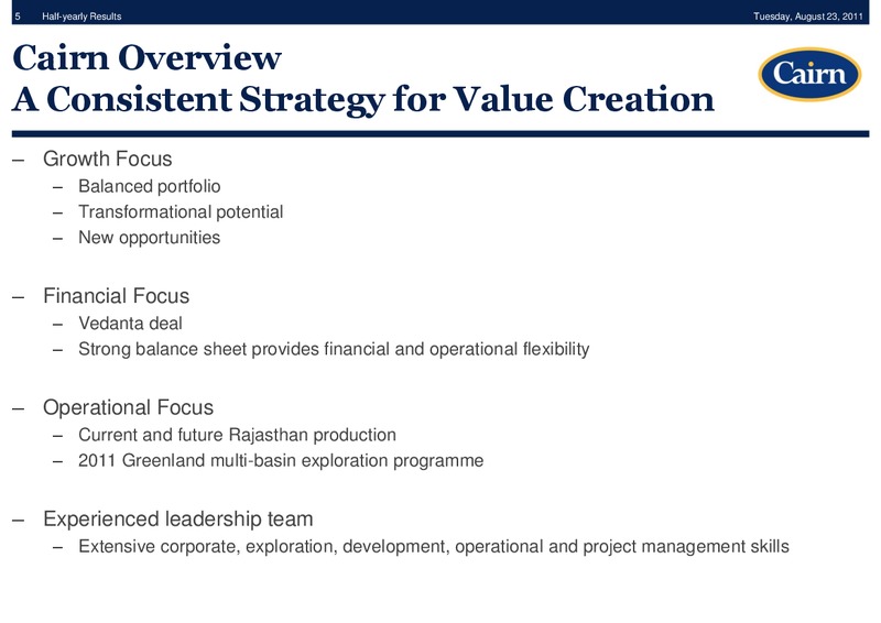 HALF YEARLY RESULTS – Cairn Energy Plc – slide 4