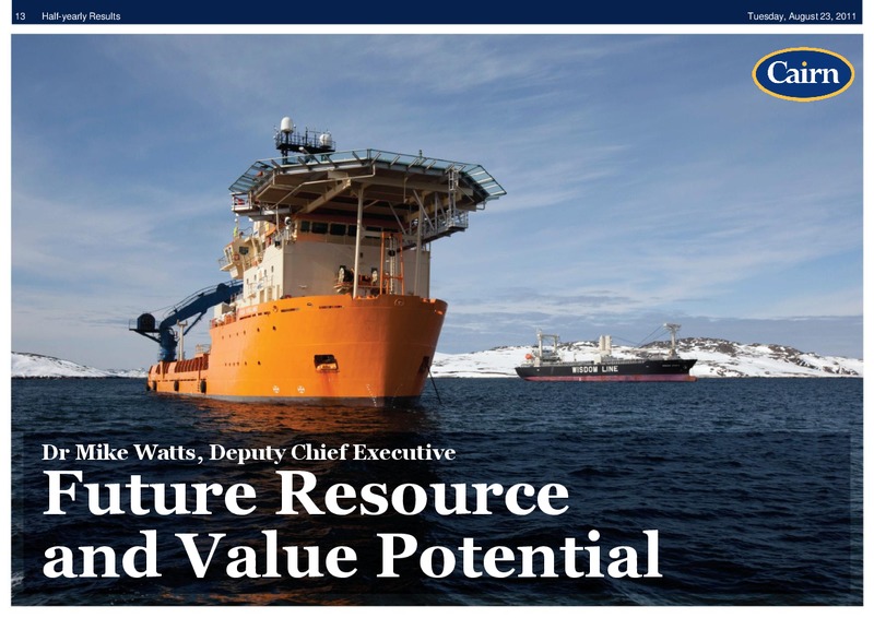 HALF YEARLY RESULTS – Cairn Energy Plc – slide 12