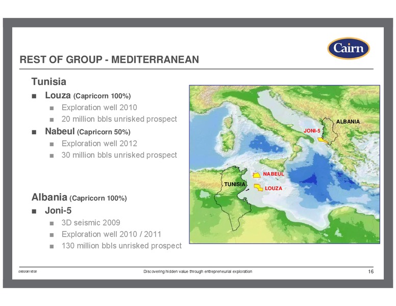 DEUTSCHE BANK 9TH ANNUAL GLOBAL OIL & GAS CONFERENCE – Cairn Energy Plc – slide 15