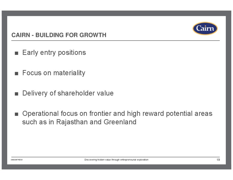 MERRILL LYNCH 2009 E&P AND OIL SERVICES 1 1 CONFERENCE – Cairn Energy Plc – slide 18