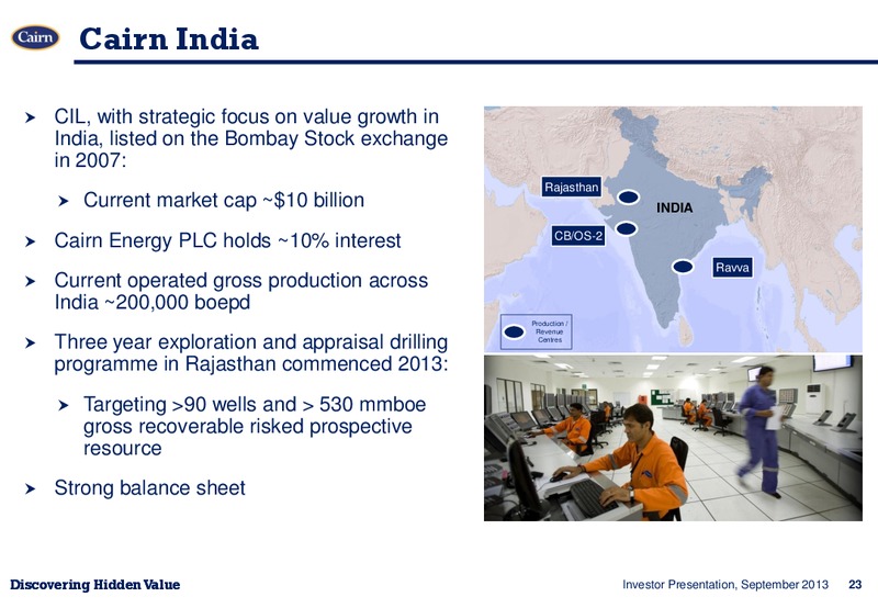 INVESTOR PRESENTATION – Cairn Energy Plc – slide 22