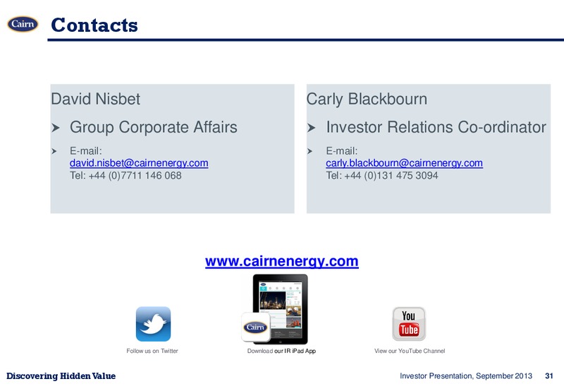 INVESTOR PRESENTATION – Cairn Energy Plc – slide 30